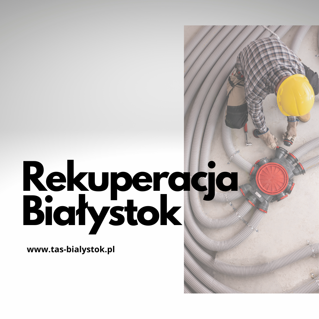 Rekuperacje Białystok